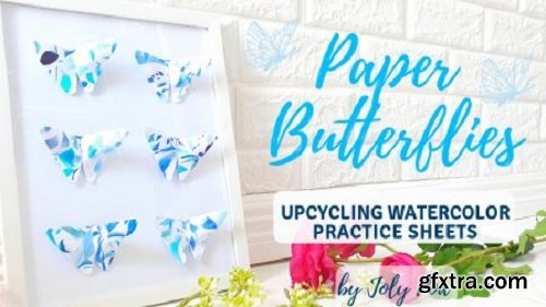 Paper Butterflies: Upcycle Your Watercolor Practice Sheets