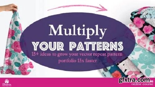 Multiply Your Patterns: 15 Practical Ideas for Growing Your Vector Pattern Portfolio