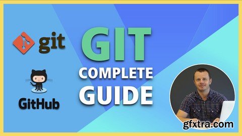 Complete Git Guide: Understand and master Git and GitHub