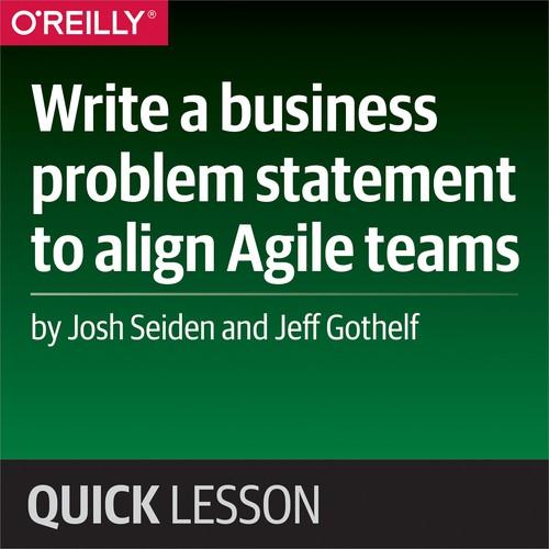 Oreilly - Write a business problem statement to align Agile teams - 9781492036371