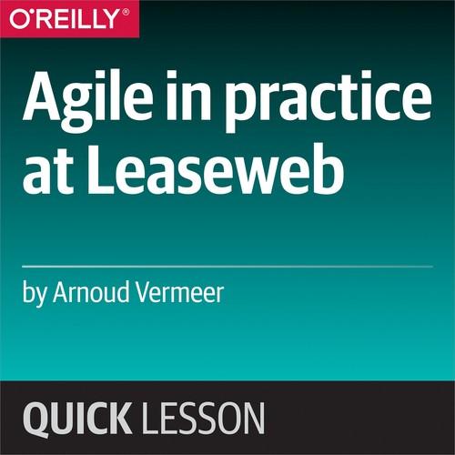 Oreilly - Agile in practice at LeaseWeb - 9781492037057