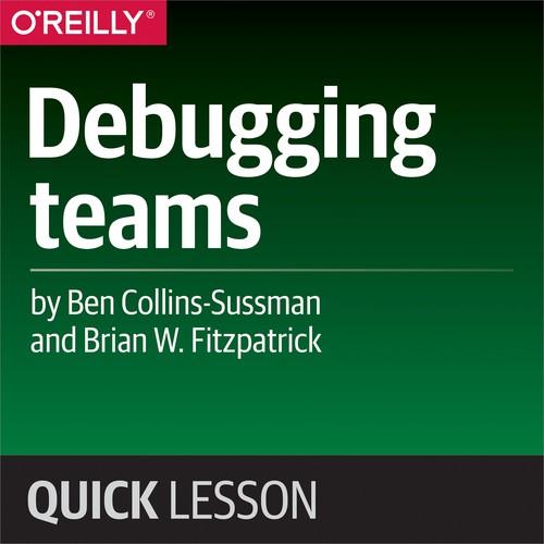 Oreilly - Debugging teams - 9781492037538