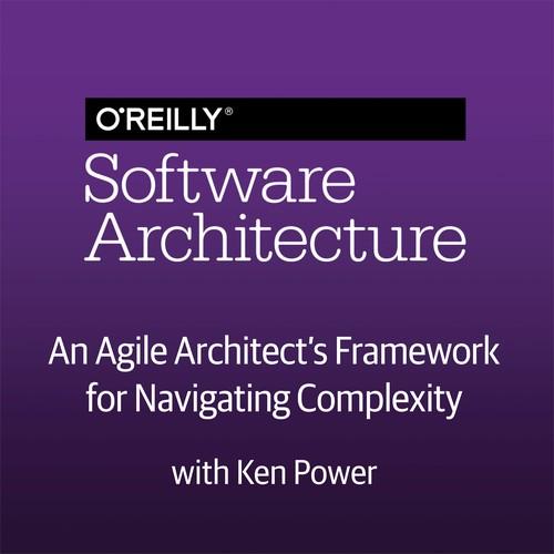 Oreilly - An Agile architect's framework for navigating complexity - 9781492037750