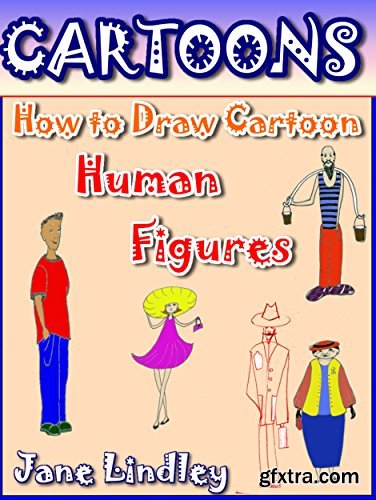 CARTOONS: How to Draw Cartoon Human Figures