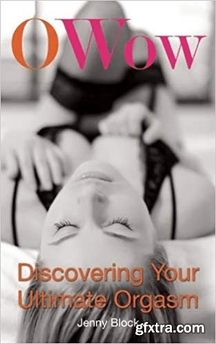 O Wow: Discovering Your Ultimate Orgasm (Audiobook)