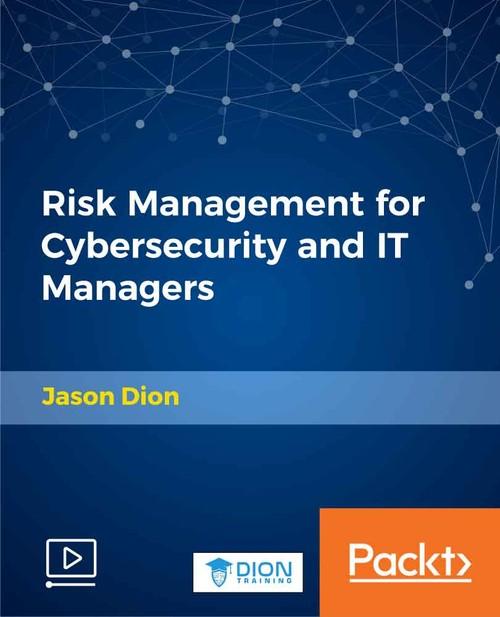 Oreilly - Risk Management for Cybersecurity and IT Managers - 9781789531992