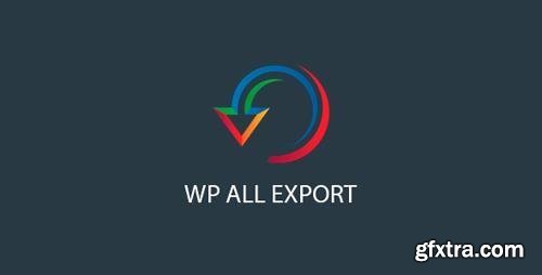 WP All Export Pro v1.5.10 - Export anything in WordPress to CSV, XML, or Excel