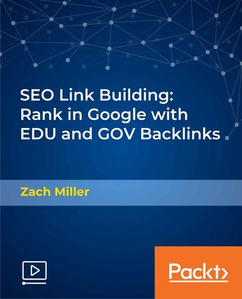 Oreilly - SEO Link Building: Rank in Google with EDU and GOV Backlinks - 9781789611892