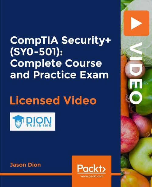 Oreilly - CompTIA Security+ (SY0-501): Complete Course and Practice Exam - 9781838826352