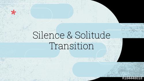 Visual Trends: Silence & Solitude Transition - 184448018 - 184448018