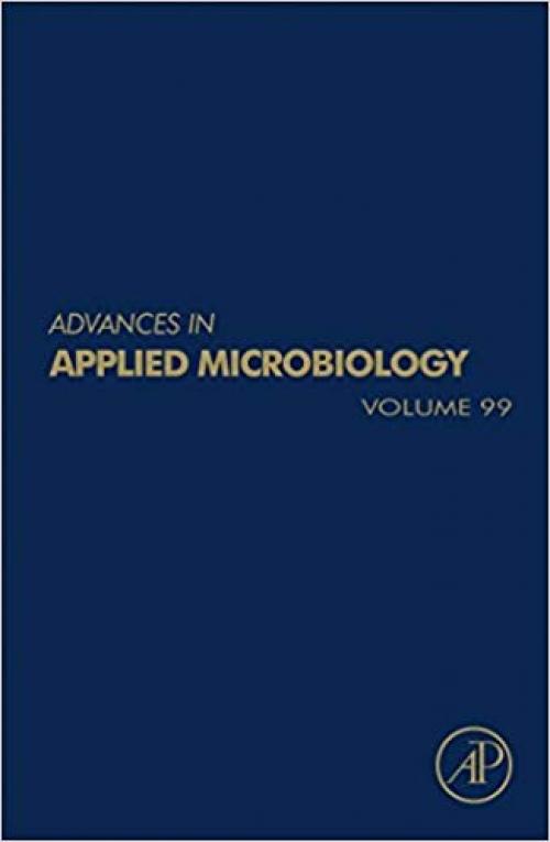 Advances in Applied Microbiology, Volume 99 - 0128120509