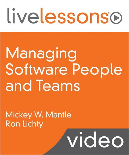 Oreilly - Managing Software People and Teams LiveLessons - 9780134507071