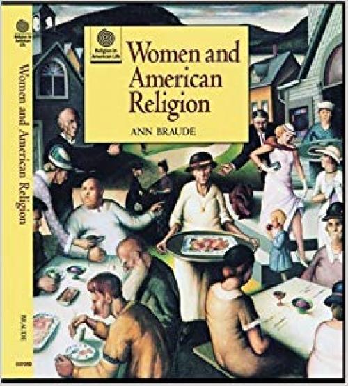 Women and American Religion (Religion in American Life) - 0195106768