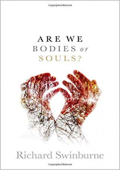 Are We Bodies or Souls? - 0198831498