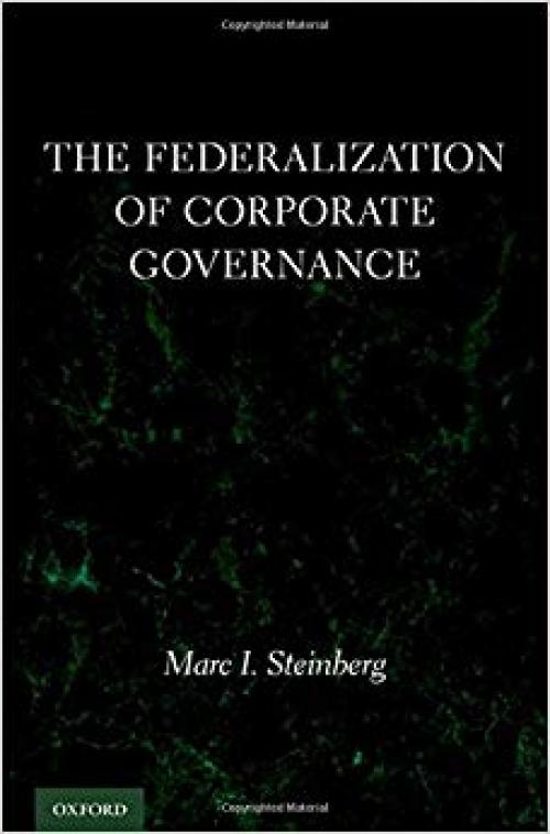 The Federalization of Corporate Governance - 0199934541