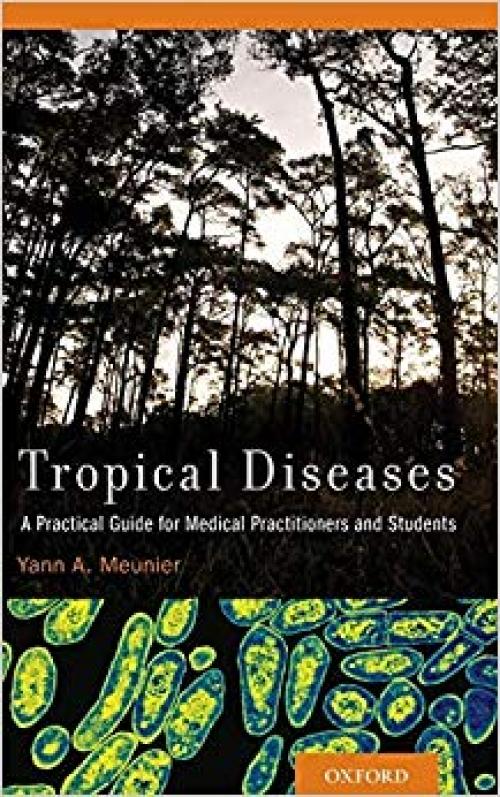 Tropical Diseases: A Practical Guide for Medical Practitioners and Students - 019999790X