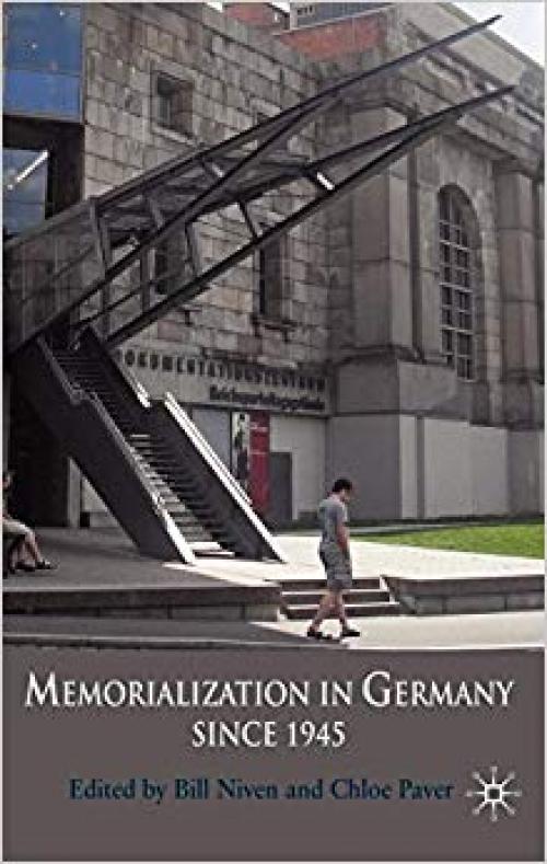 Memorialization in Germany since 1945 - 0230207030