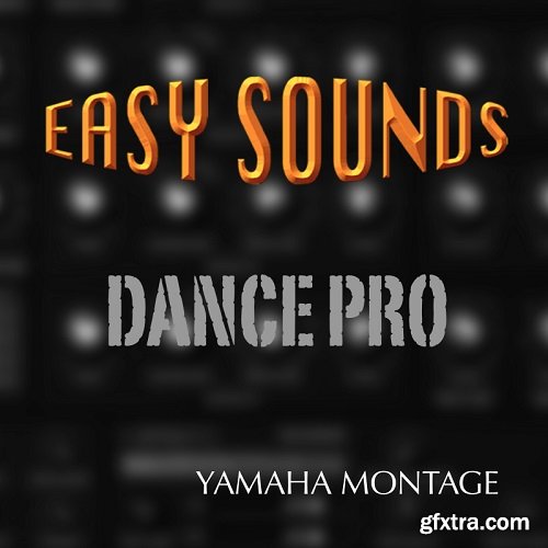 Easy Sounds Dance Pro for Yamaha MONTAGE X7L