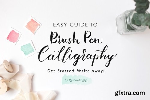 Easy Guide to Brush Pen Calligraphy - Get Started, Write Away!