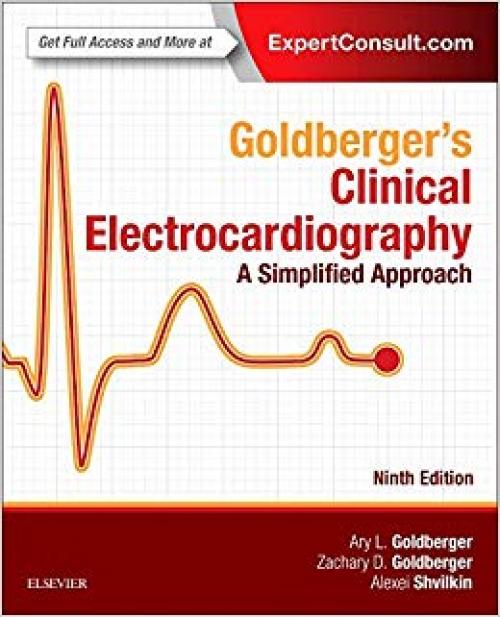 Goldberger's Clinical Electrocardiography: A Simplified Approach - 0323401694