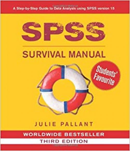 SPSS Survival Manual: A Step by Step Guide to Data Analysis Using SPSS for Windows (Version 15), 3rd Edition - 0335223664