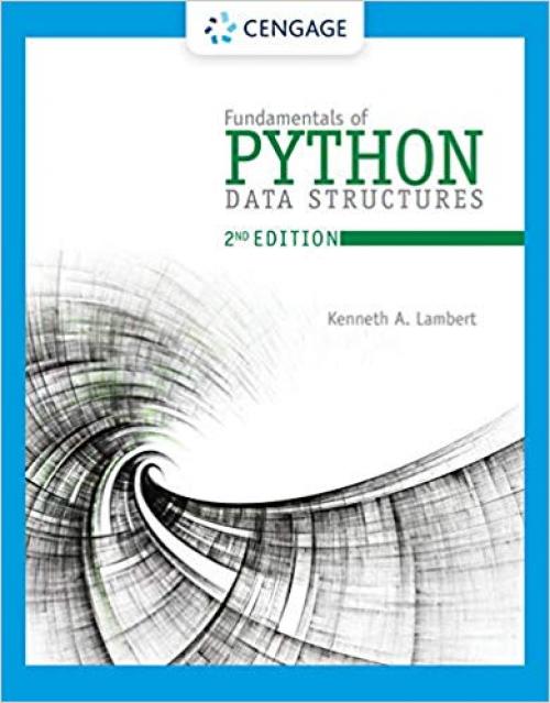 Fundamentals of Python: Data Structures (MindTap Course List) - 0357122755