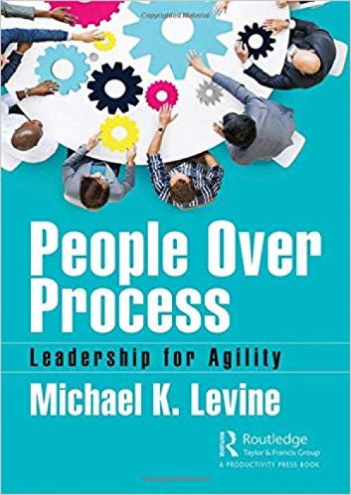 People Over Process: Leadership for Agility - 0367369907