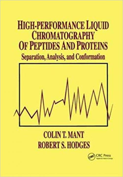 High-Performance Liquid Chromatography of Peptides and Proteins: Separation, Analysis, and Conformation - 0367402963