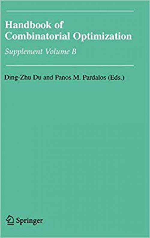 Handbook of Combinatorial Optimization: Supplement Volume B - 0387238298