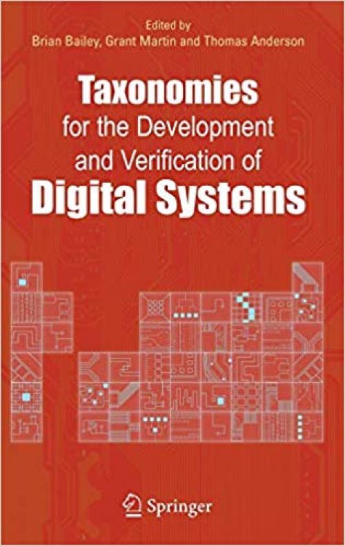 Taxonomies for the Development and Verification of Digital Systems - 0387240195