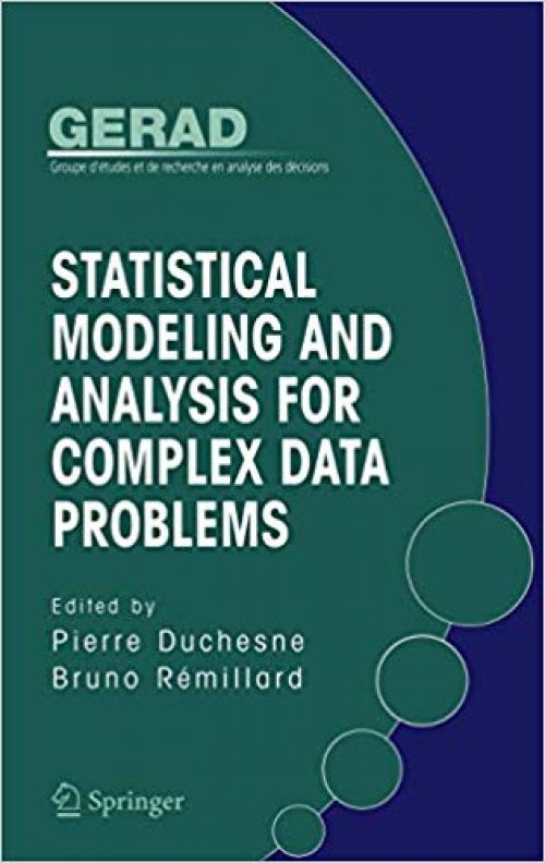 Statistical Modeling and Analysis for Complex Data Problems (Gerad 25th Anniversary Series) - 0387245545