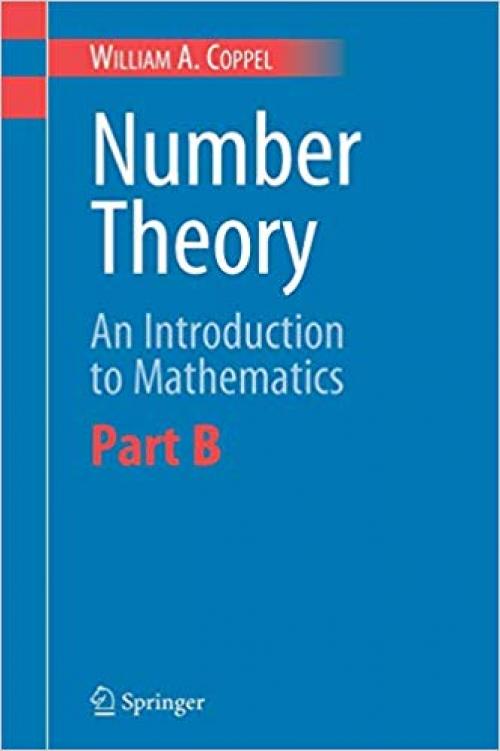 Number Theory: An Introduction to Mathematics: Part B - 0387298533