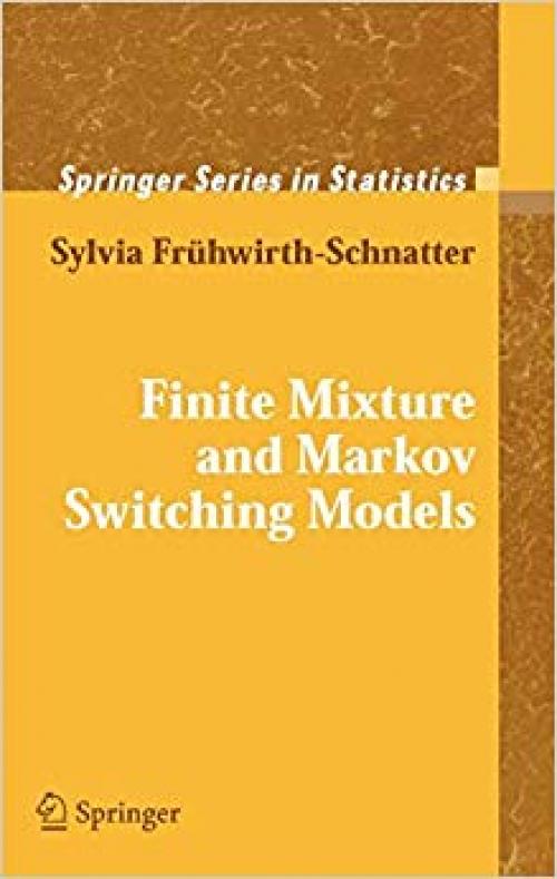 Finite Mixture and Markov Switching Models (Springer Series in Statistics) - 0387329099