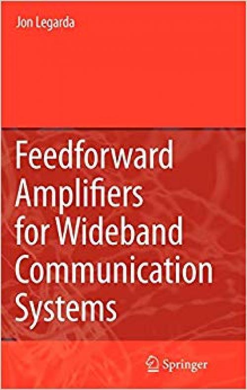 Feedforward Amplifiers for Wideband Communication Systems - 038735137X