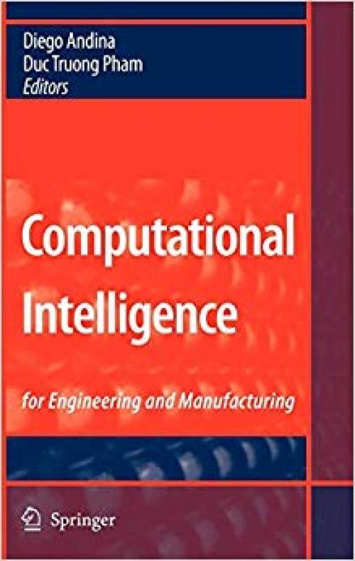 Computational Intelligence: for Engineering and Manufacturing - 0387374507