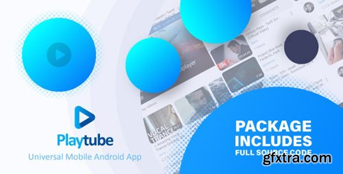 CodeCanyon - PlayTube v1.7.2 - Sharing Video Script Mobile Android Native Application - 21195362