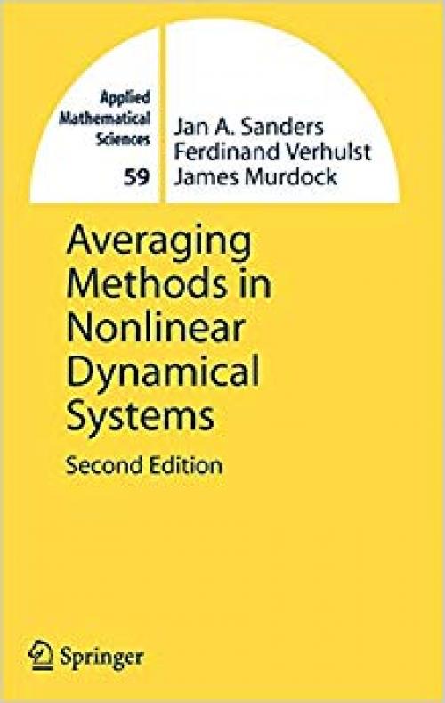 Averaging Methods in Nonlinear Dynamical Systems (Applied Mathematical Sciences) - 0387489169