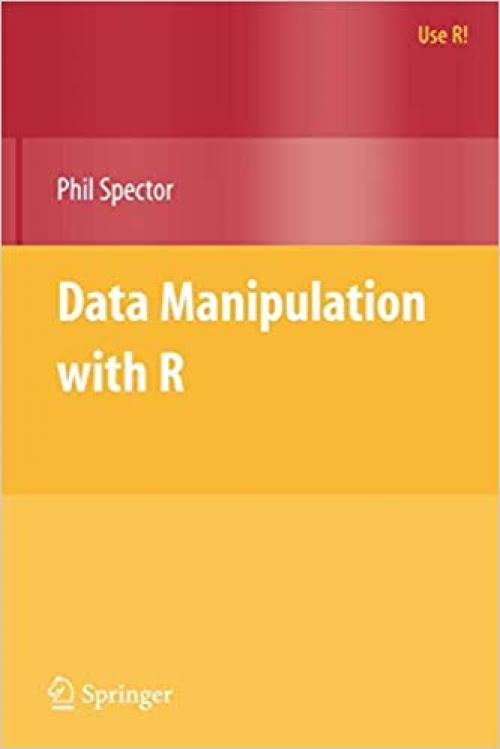 Data Manipulation with R (Use R!) - 0387747303