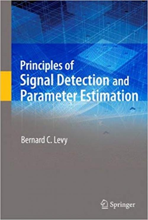 Principles of Signal Detection and Parameter Estimation - 0387765425