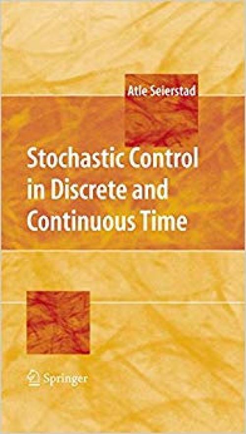 Stochastic Control in Discrete and Continuous Time - 0387766162
