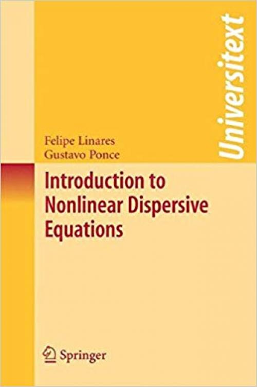 Introduction to Nonlinear Dispersive Equations (Universitext) - 0387848983