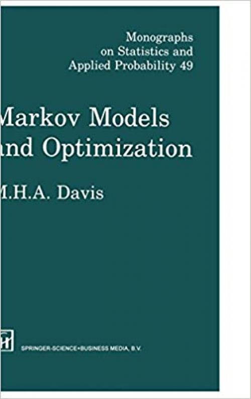 Markov Models & Optimization (Chapman & Hall/CRC Monographs on Statistics and Applied Probability) - 041231410X