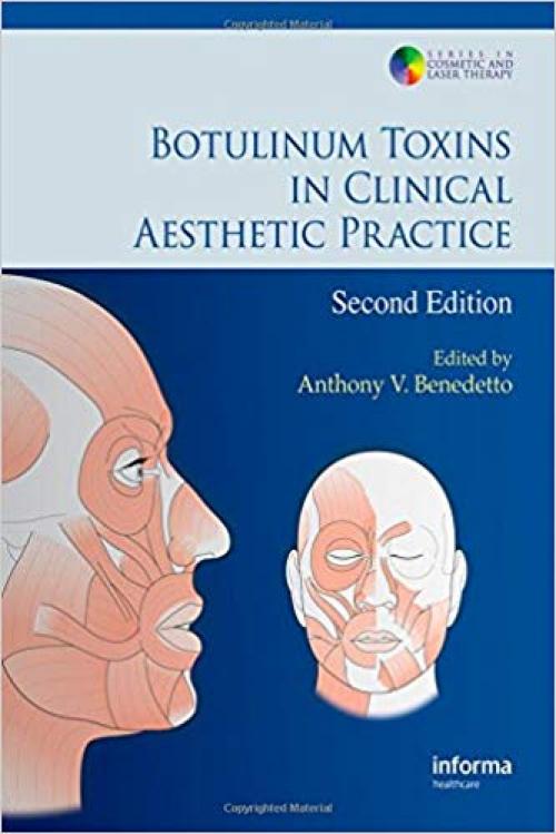Botulinum Toxins in Clinical Aesthetic Practice (Series in Cosmetic and Laser Therapy) - 0415476364