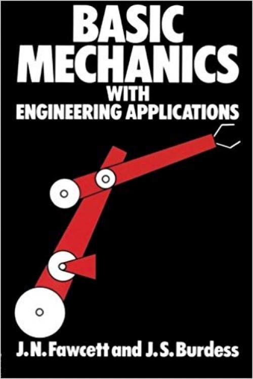 Basic Mechanics with Engineering Applications - 0415503175