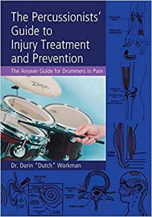 The Percussionists' Guide to Injury Treatment and Prevention - 0415976855