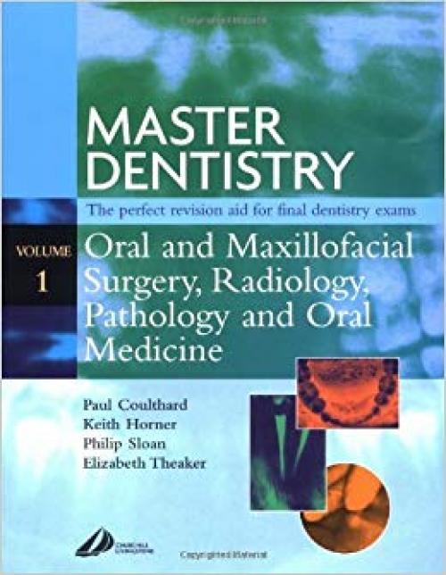 Master Dentistry - Oral and Maxillofacial Surgery, Radiology, Pathology and Oral Medicine: Oral and Maxillofacial Surgery, Radiology, Pathology and Oral Medicine - 0443061920