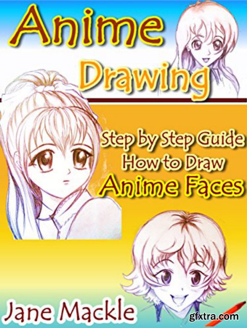 Anime Drawing Step By Step Guide How To Draw Anime Faces Gfxtra 7908