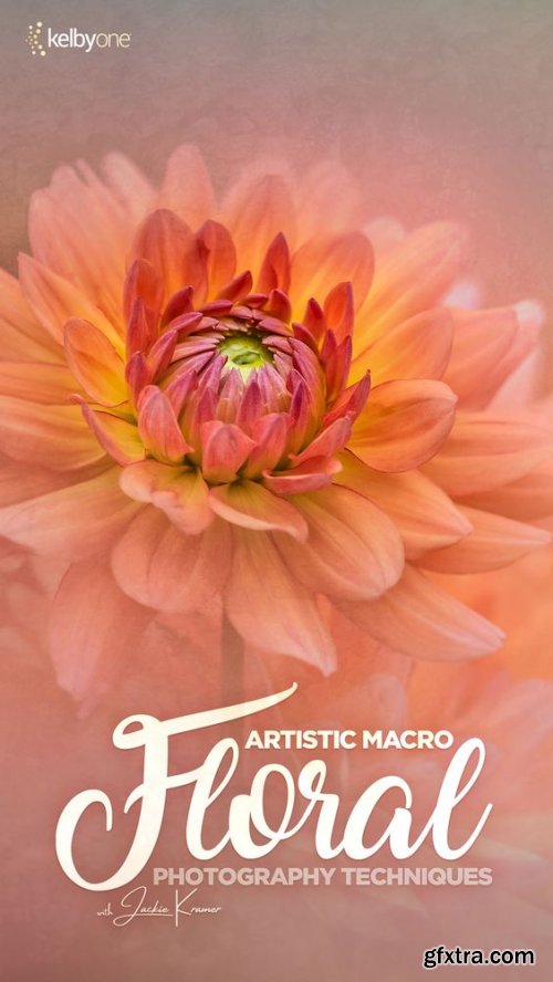 KelbyOne - Artistic Macro Floral Photography Techniques