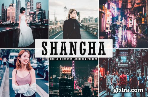 Shanghai Mobile & Desktop Lightroom Presets