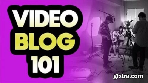 Start-to-Finish Video Blog Recording